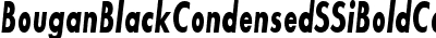 Bougan BlackCondensed SSi Bold Condensed Italic