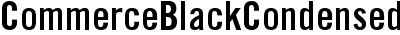 Commerce Black Condensed SSi Bold Condensed