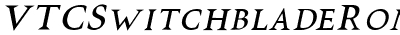 VTCSwitchbladeRomanceItalic