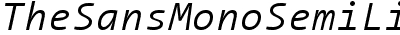 TheSansMono SemiLightItalic