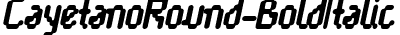 Cayetano Round Bold Italic